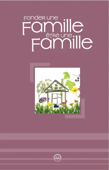 Fonder une famille etre une famille