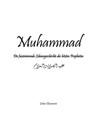 Die faszinierende Lebensgeschichte des letzten Propheten Muhammad